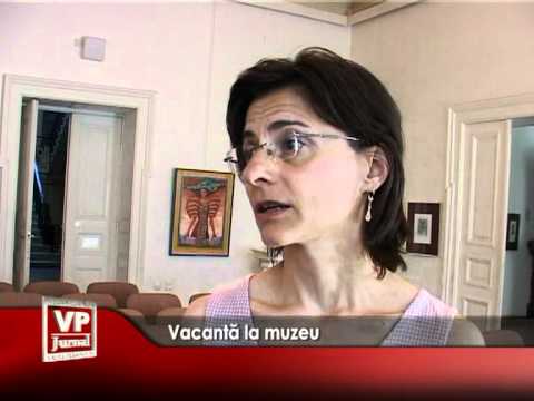 Vacanță la muzeu