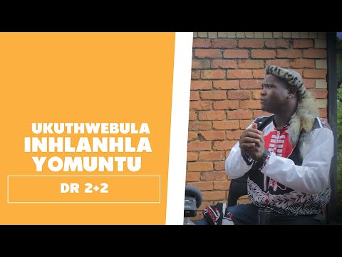 Ukuthwebula Inhlanhla Yomuntu - Dr 2+2
