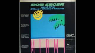 Bob Seger & The Silver Bullet Band - Somewhere Tonight (7" Version)