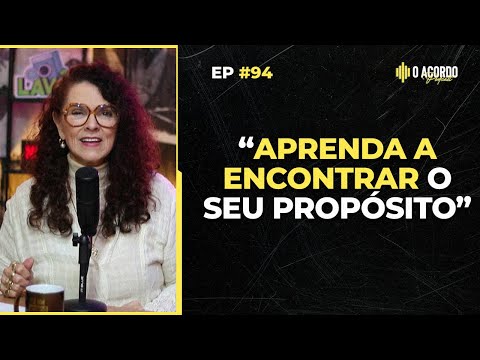 APRENDA A ECONTRAR SEU PROPÓSITO |O Acordo Podcast #94