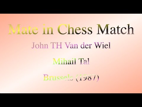 John TH Van der Wiel vs Mihail Tal - Brussels (1987)