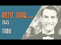 Artie Shaw - Tabu - Artie Shaw Artie Shaw - Tabu