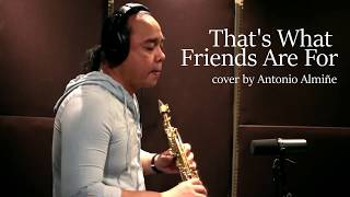 That&#39;s What Friends Are For by Burt Bacharach (Saxophone cover by Antonio Almiñe)