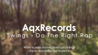 Swings - Do The Right Rap