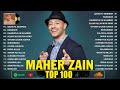 Maher Zain Full Album 2025 Top Arabic Songs 2025 أغاني ماهر زين التي يجب عليك