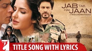 Jab Tak Hai Jaan Title Song Lyrics