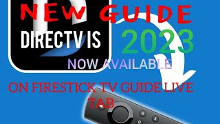 DIRECTV Streams guide now on firestick live Tab. 2023 No longer need to open app to watch content.