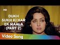 Dukh Sukh Ki Har Ek Maala Part Kudrat 1981 Rajesh Khanna Hema Malini R D Burman Hits