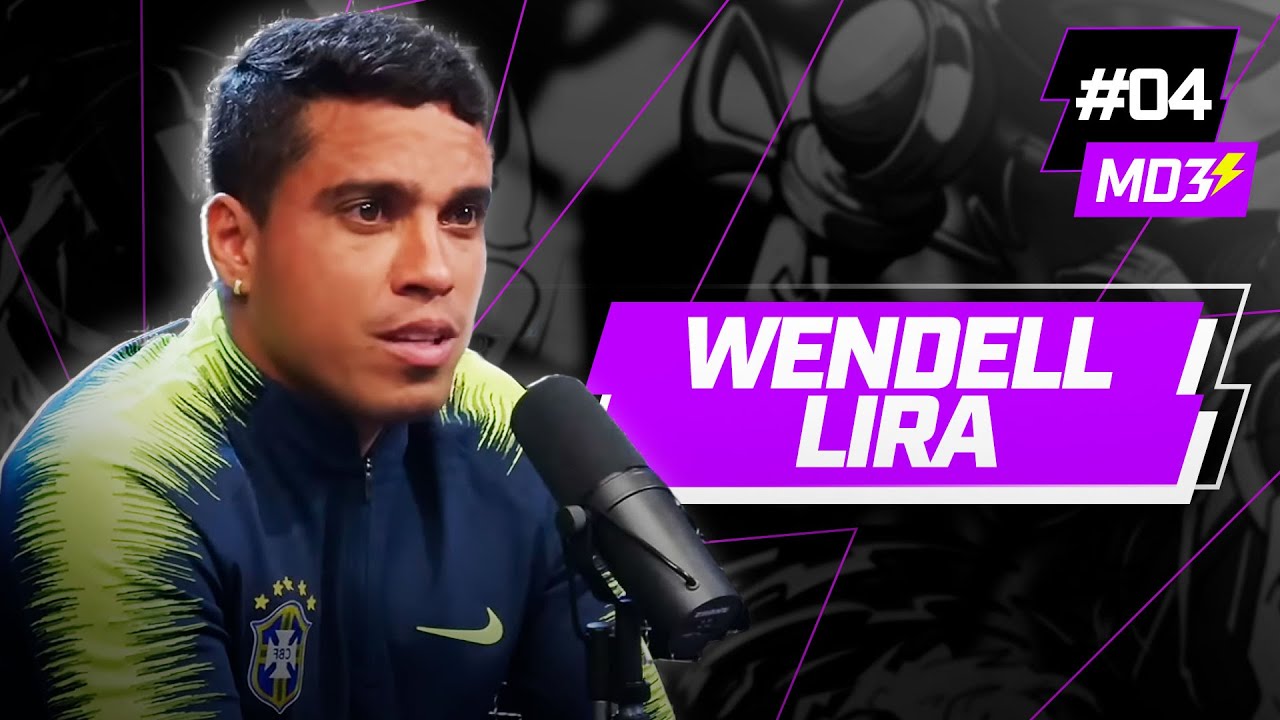 WENDELL LIRA! - MD3 #04