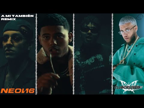 A Mi También Remix - Feid, Alvaro Diaz, Jhay Cortez, Myke Towers