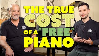 The True COST of A FREE Piano