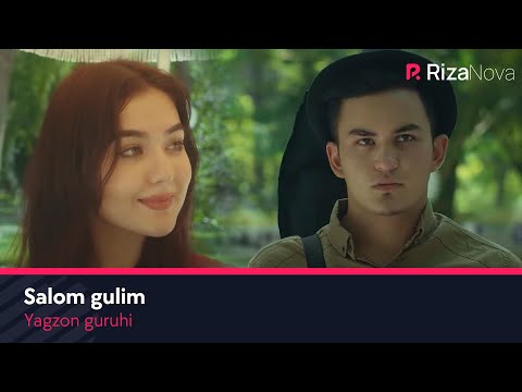 Yagzon guruhi - Salom gulim | Ягзон гурухи - Салом гулим
