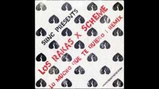 Los Rakas x Scheme - Lo Mucho Que Te Quiero | REMIX