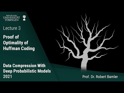 Neural Compression — Lecture 3 — Proof of Optimality of Huffman Coding