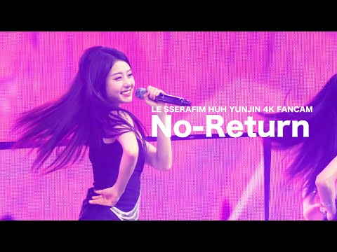 【230610 weverse con】LE SSERAFIM HUH YUNJIN 'No-Return' 4K fancam