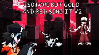 Cover art for Isotope but Red and Gold sing it BUT it's in Rhythm Plus