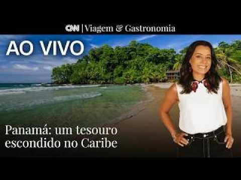 AO VIVO: Panamá: Um tesouro escondido no Caribe | CNN Viagem & Gastronomia