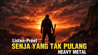 Download lagu Senja yang Tak Pulang - Emotional Indonesian Heavy Metal | Poetic Metal - Metal Ballad mp3
