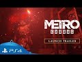 Metro Exodus | Launch Trailer | PS4