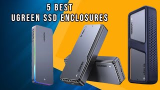 5 Best UGREEN NVMe SSD Enclosures for 2025