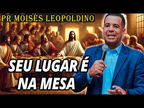 Pr Moisés Leopoldino: YOUR PLACE IS AT THE TABLE | IMPACTFUL PROPHETIC WORSHIP - Evangelical Prea...