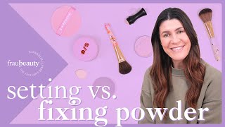 Setting vs Fixing Powder