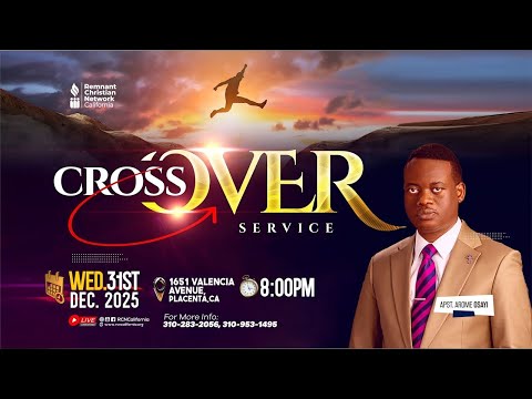 2025 CROSSOVER SERVICE  || DR. AROME OSAYI || RCN CALIFORNIA || 31ST DECEMBER 2025