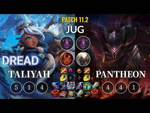 AF Dread Taliyah vs Pantheon Jungle - KR Patch 11.2