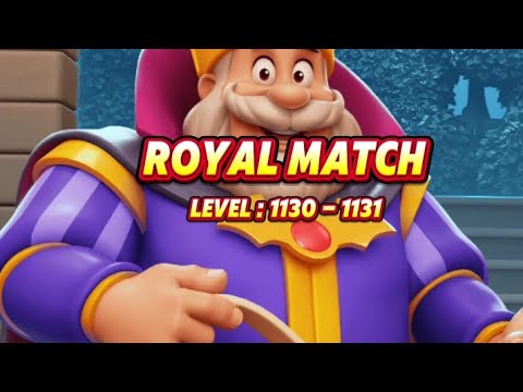 Royai Match : Level = 1130 - 1131