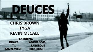 DEUCES - Chris Brown, Tyga, Kevin McCall, Drake, T.I., Kanye West, Fabolous, Rick Ross, Andre 3000