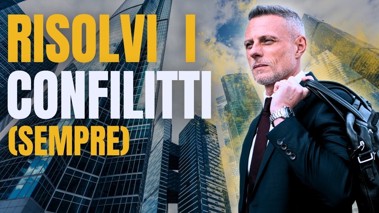 Cosa Fare Quando le Cose si Mettono Male (Gestione dei Conflitti e Negoziazione)