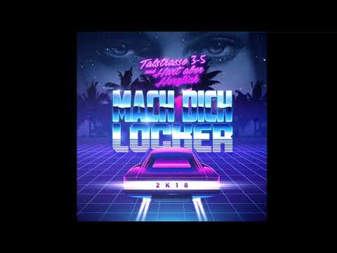 TALSTRASSE 3-5 & HART ABER HERZLICH - Mach Dich Locker 2K18 (Talstrasse 3-5 Mix)