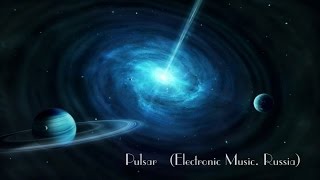 Pulsar  (Electronic Music. Russia)