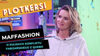 Maffashion opowiada o kulisach konfliktu Fabijańskiego z Quebo - PLOTKERSI