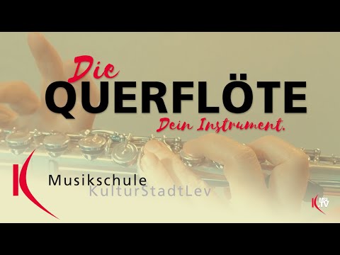 DIE QUERFLÖTE - DEIN INSTRUMENT! - Richtig gut lernen an der Musikschule Leverkusen