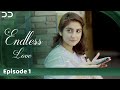 Endless Love | Episode 1 | Hiba Bukhari, Junaid Khan | English Dubbed | Pakistani Drama | C3B1O
