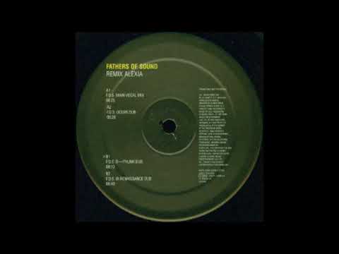 Fathers Of Sound - Remix Alexia (F.O.S. Main Vocal Mix) [1997]