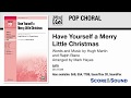 Have Yourself a Merry Little Christmas, arr. Mark Hayes – Score & Sound