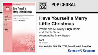 Have Yourself a Merry Little Christmas, arr. Mark Hayes – Score &amp; Sound