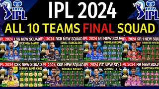 IPL 2024 - All Team Final Squad | IPL Teams 2024 Players List | RCB,CSK,MI,DC,PBKS,KKR,GT,SRH,RR,LSG