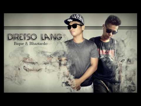 Diretso Lang - Bique & Bhaztardo