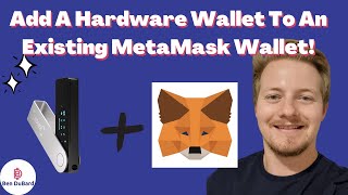 How To Secure An Existing MetaMask Wallet With A Hardware Wallet