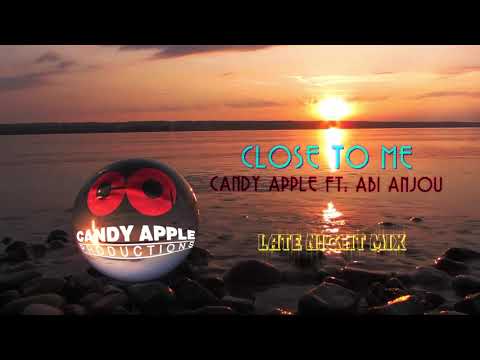 Candy Apple Productions - Close To Me - Late Night Mix # CA104