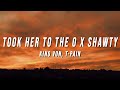 King Von, T-Pain - Took Her To The O X Shawty (TikTok Mashup) [Lyrics]