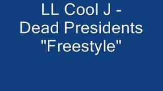 LL Cool J - Dead Presidents &quot;Freestyle&quot;