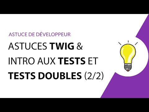 Astuces Twig et Introduction aux tests et tests doubles 2 2