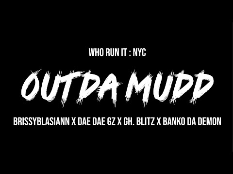 Brissy Blasian x Dae Dae Gz x GH. Blitz x Banko Da Demon - Out Da Mudd (WhoRunItNYC Performance)
