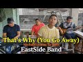 That's Why (You Go Away) - EastSide Band