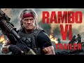 Rambo 6 New Blood 2025 Official Trailer Sylvester Stallone Returns