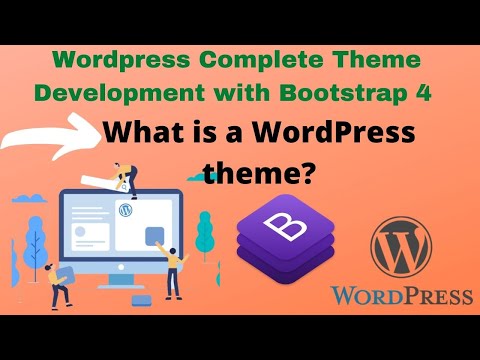 What is a WordPress theme? WordPress 5 Theme Development Academy with Bootstrap v4